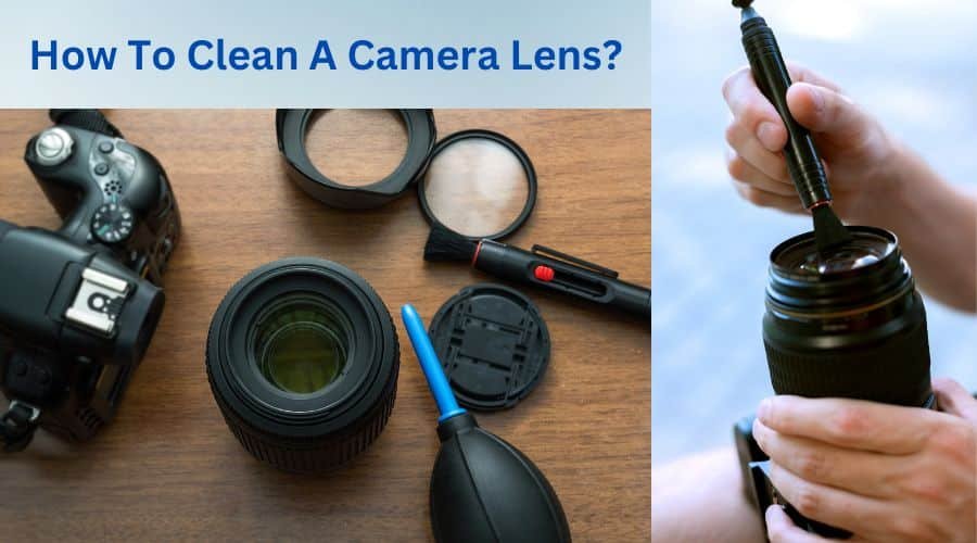 How To Clean A Camera Lens