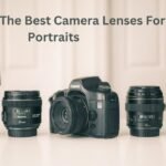 Best Camera Lenses for Portraits