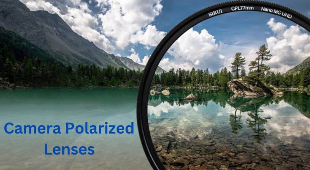 Camera Polarized Lenses