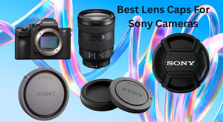 Best Lens Caps for Sony Cameras