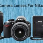 Best Camera Lenses for Nikon D3100