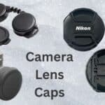 Best Lens Caps for Canon And Nikon