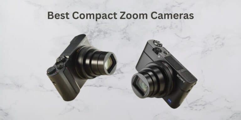 best Compact Zoom Cameras