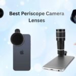 Best Periscope Camera Lenses